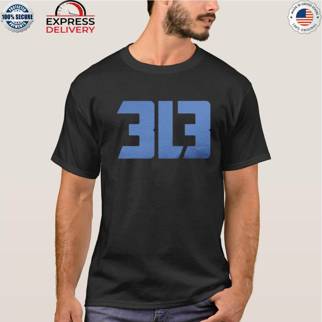 Detroit Lions 313 shirt, hoodie, sweater and long sleeve