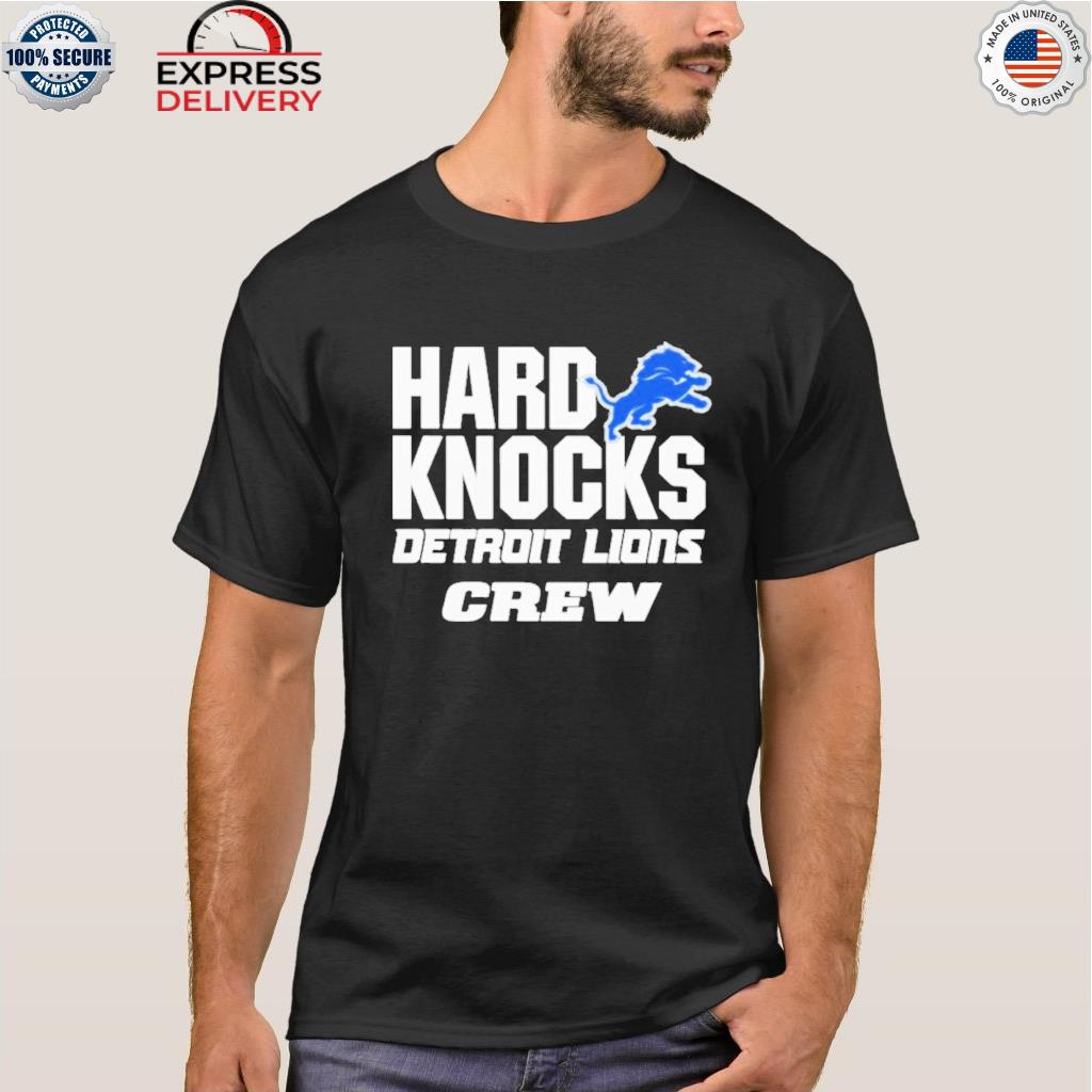 hard knocks detroit lions crew shirt