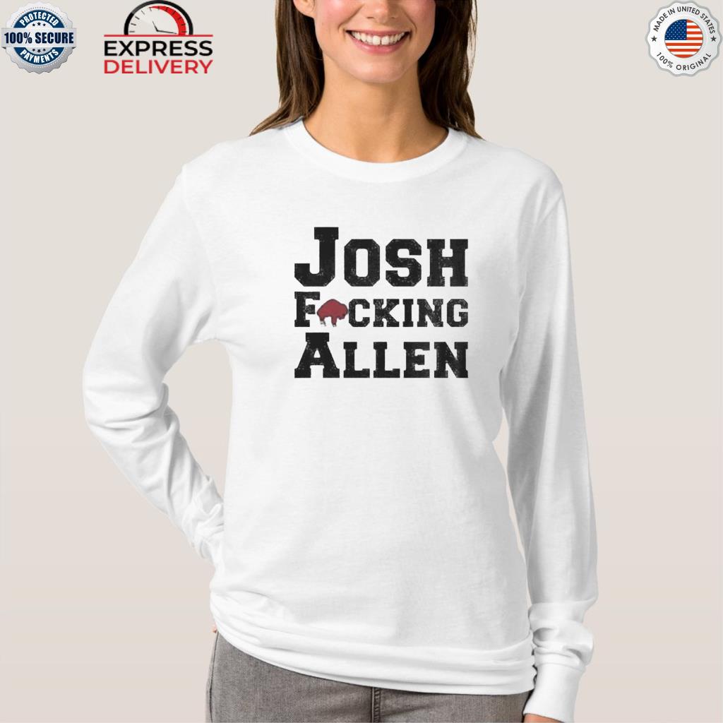 Official Josh Allen Is Tall Shirt, hoodie, sweater, long sleeve and tank top