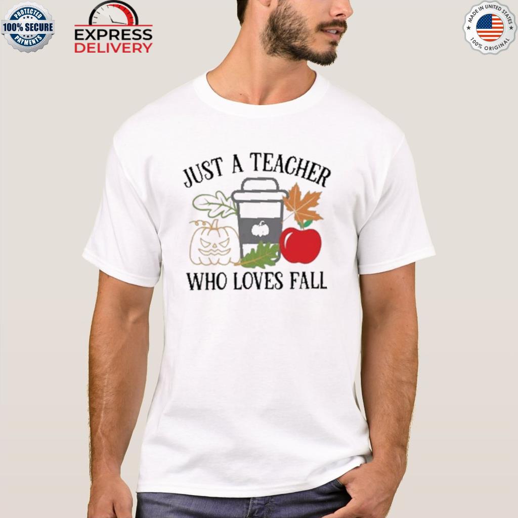 Official just a teacher who loves fall halloween 2022 shirt