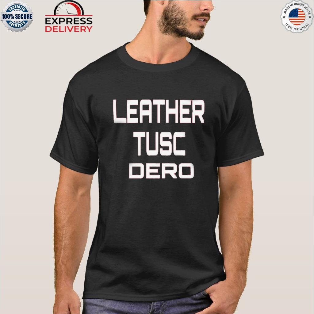Official lerther tuse dero 2022 shirt