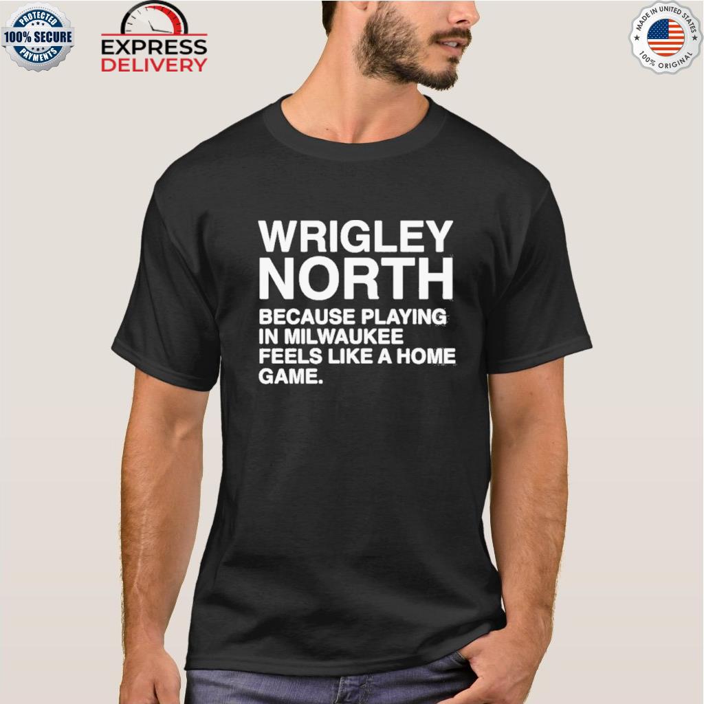 wrigley north shirt