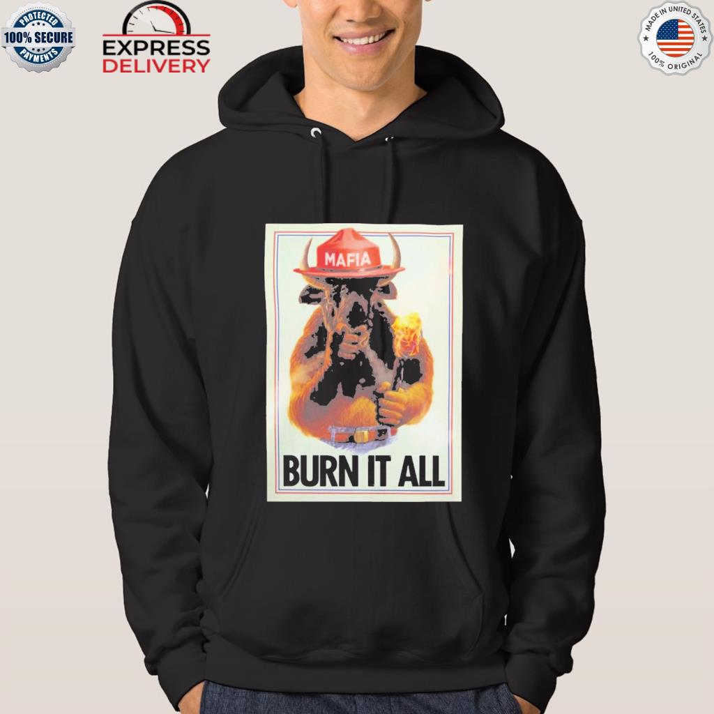 Official buffalo mafia burn it all 2022 s hoodie