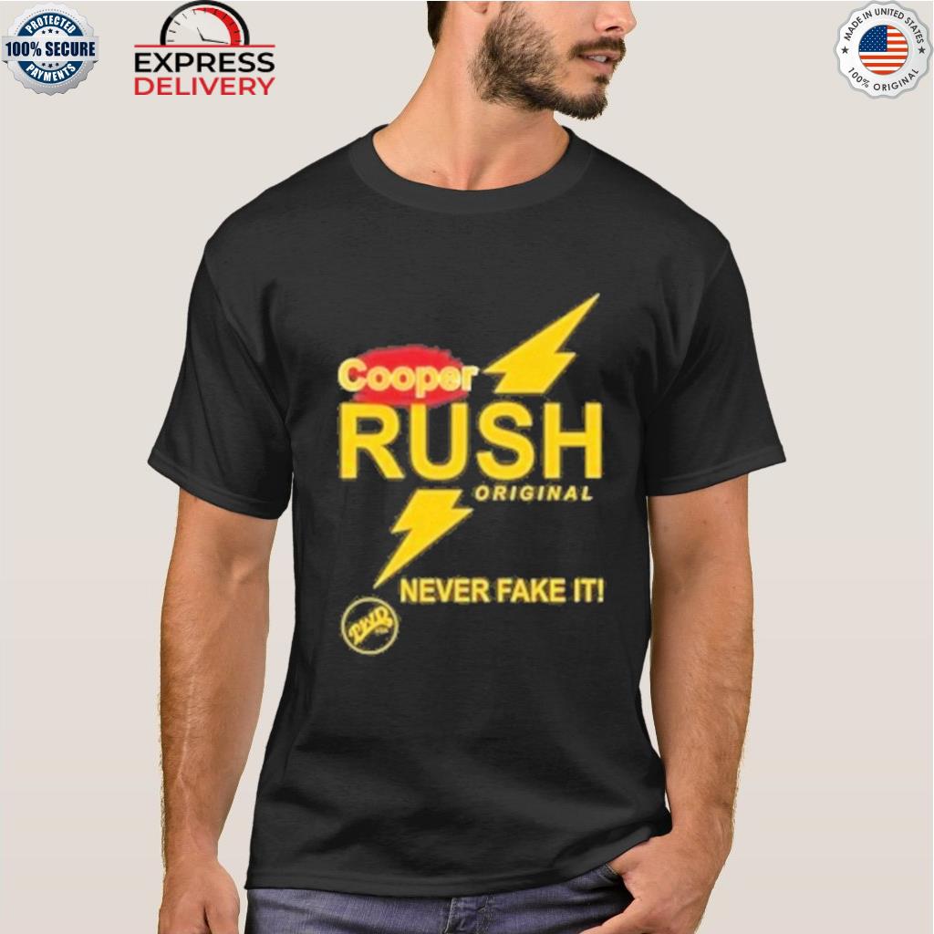 Official cooper rush original never fake it shirt, hoodie, sweater, long  sleeve and tank top