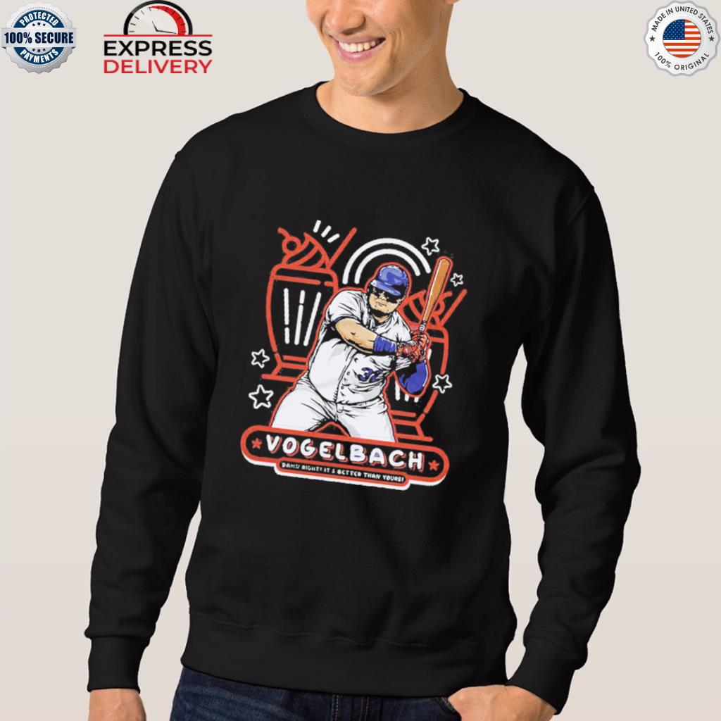 Official daniel vogelbach new york mets milkshake damn right it's better  than yours 2022 shirt, hoodie, sweater, long sleeve and tank top