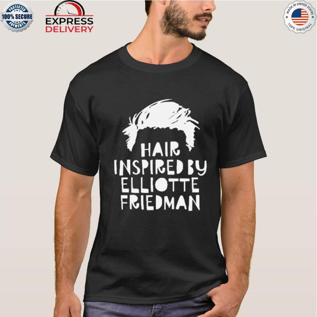 Official hair inspired by elliotte friedman 2022 shirt