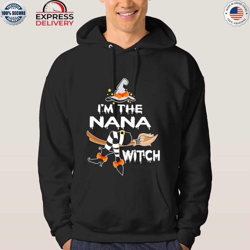 Official i'm the nana witch halloween 2022 s hoodie