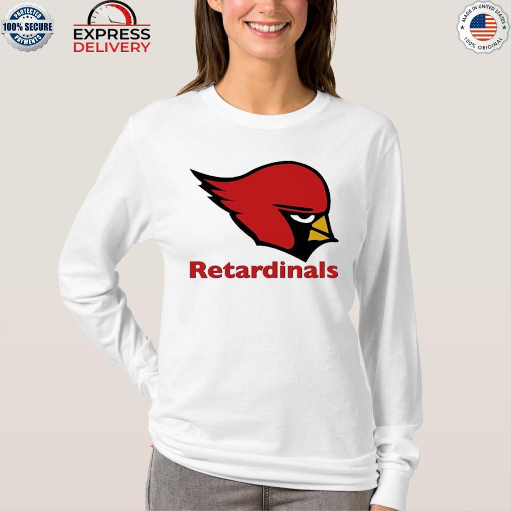 Arizona Cardinals retardinals shirt, hoodie, sweater and v-neck t