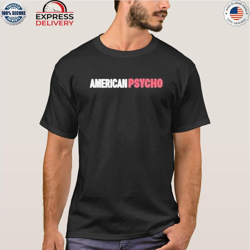 American psycho shirt