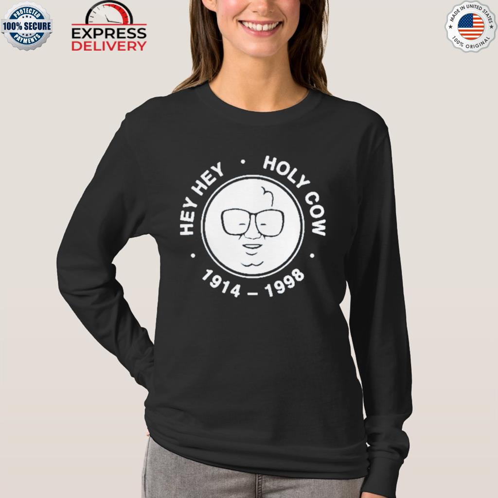 Chicago cubs harry caray hey hey holy cow 1914 1998 shirt, hoodie