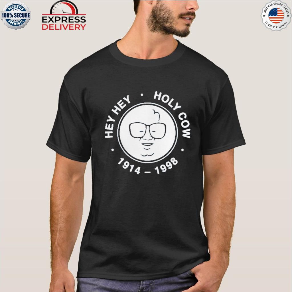 Chicago cubs harry caray hey hey holy cow 1914 1998 shirt, hoodie, sweater,  long sleeve and tank top