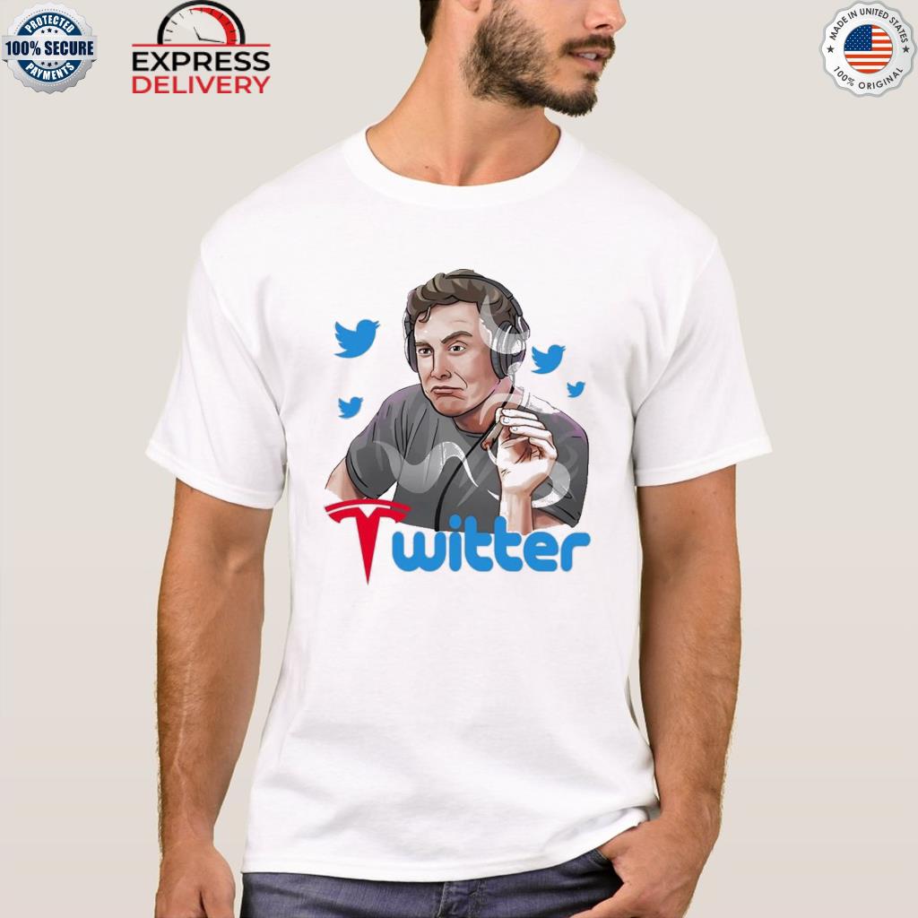 Elon musk smoking twitter shirt