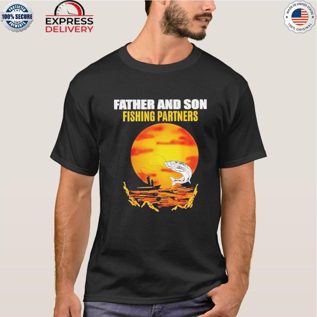 Father and son fishing partners the sun shirt