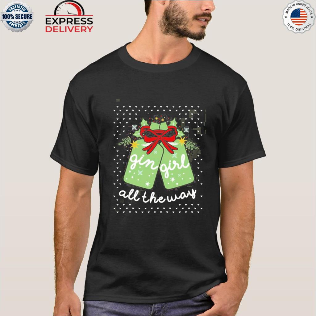 Gin girl all the way Christmas sweater