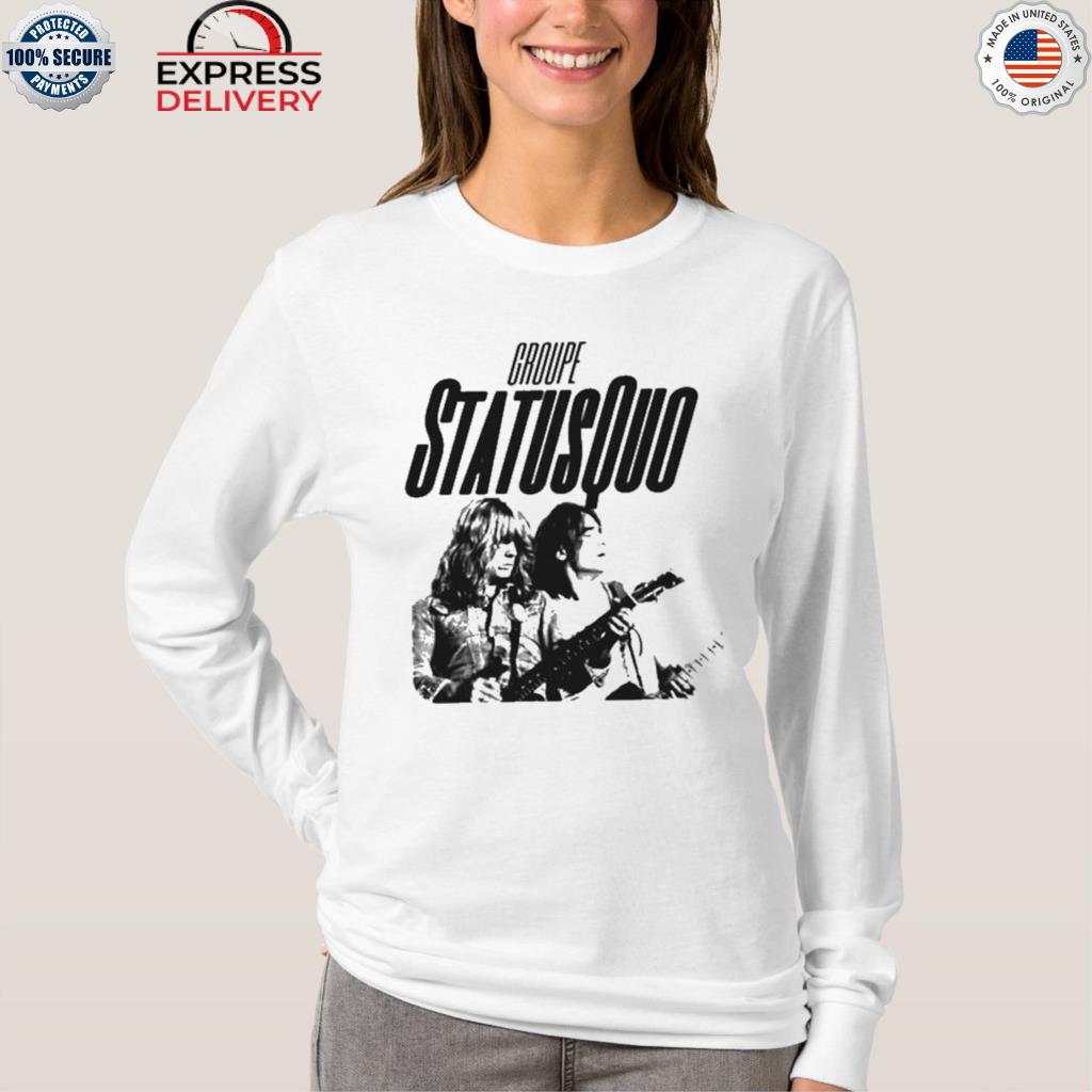 contact Effectiviteit Commotie Group groupe status quo shirt, hoodie, sweater, long sleeve and tank top