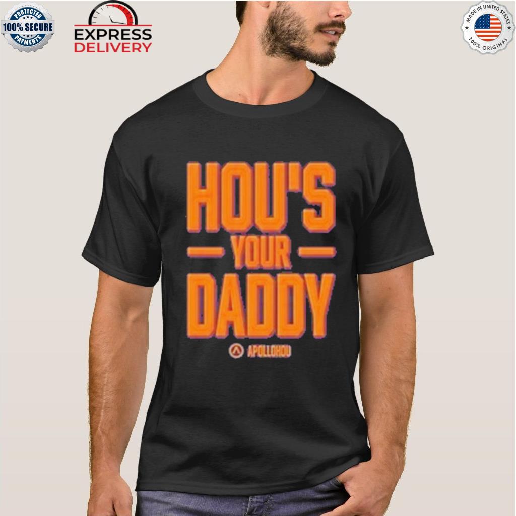 How's your daddy apollo hou shirt