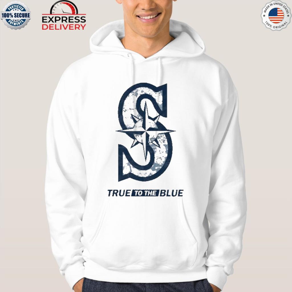 True to the blue Seattle mariners shirt, hoodie, sweater, long sleeve and  tank top