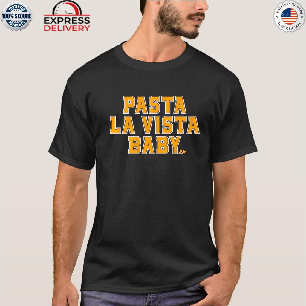 Pasta la vista baby shirt