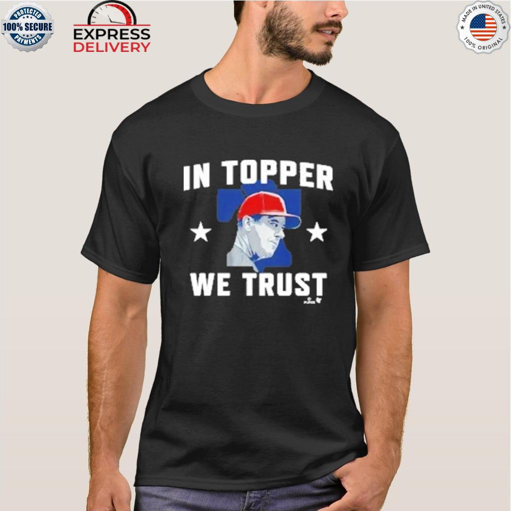 Rob thomson in topper we trust philadelphia phillies shirt