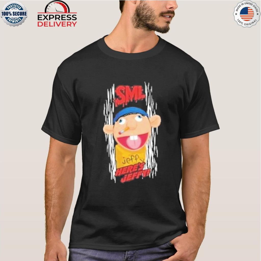 Sml here's Jeffy shirt