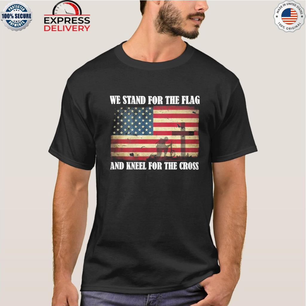 stand for the flag shirt