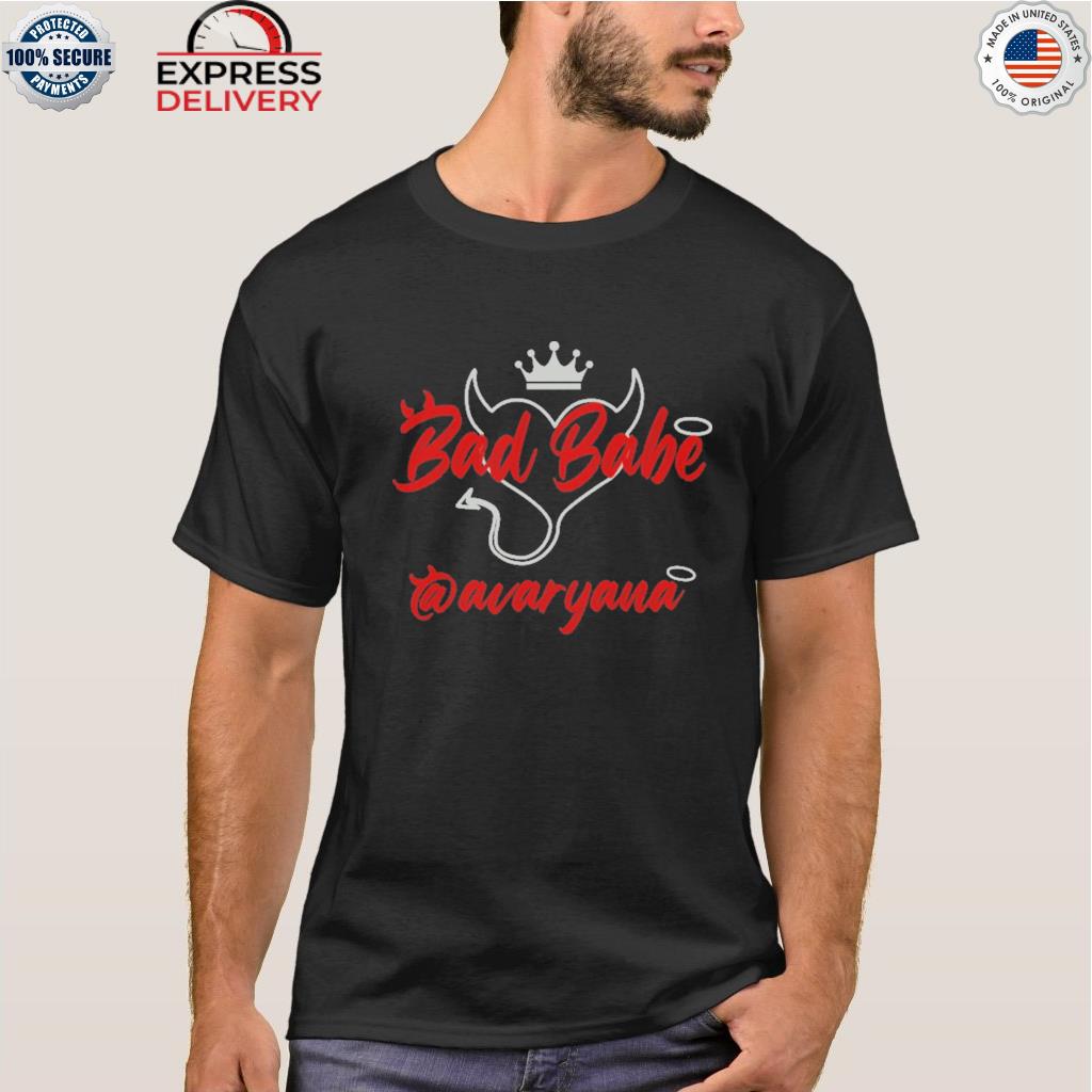Bad babe avaryana heart crown shirt