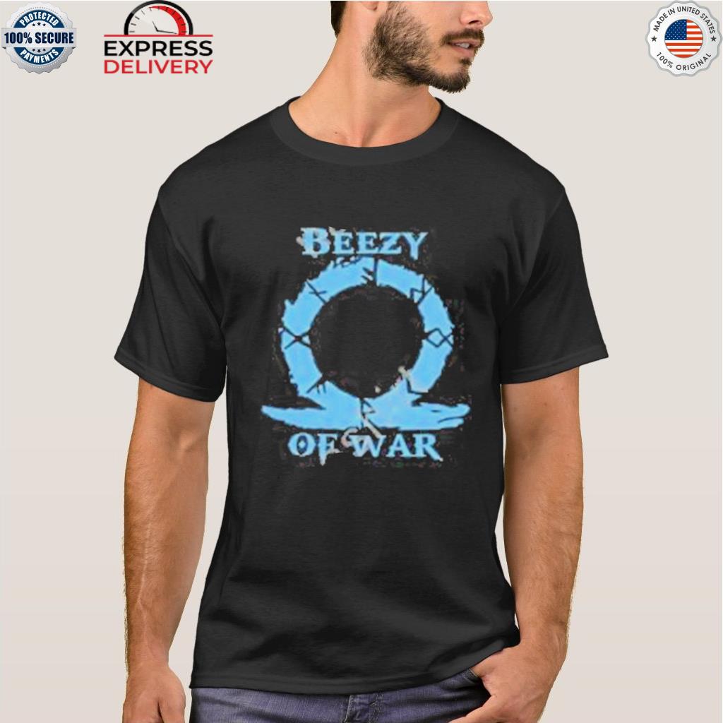Beezy of war shirt