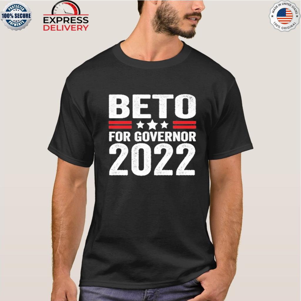 Beto for governor of Texas election stars 2022 shirt