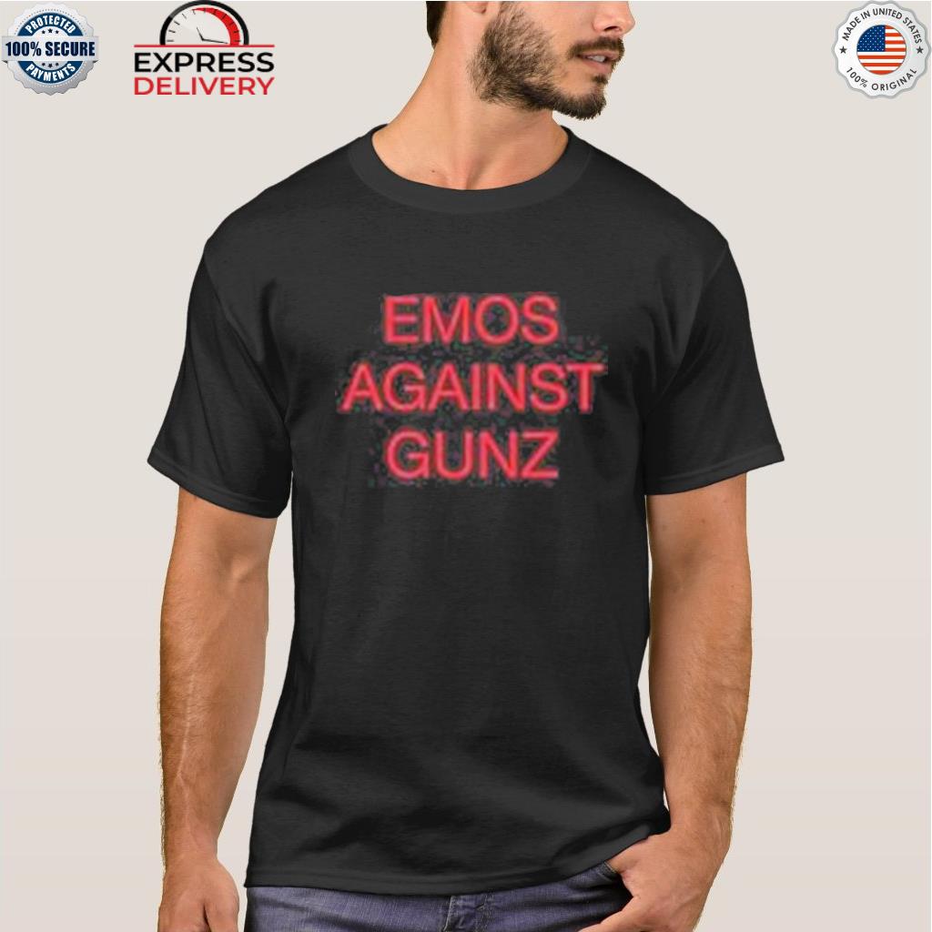 Emos against gunz shirt