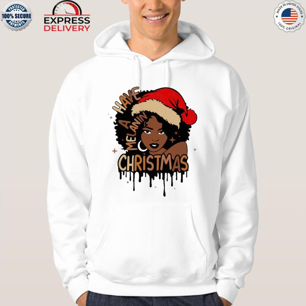 Have a melanin Christmas santa hat sweater