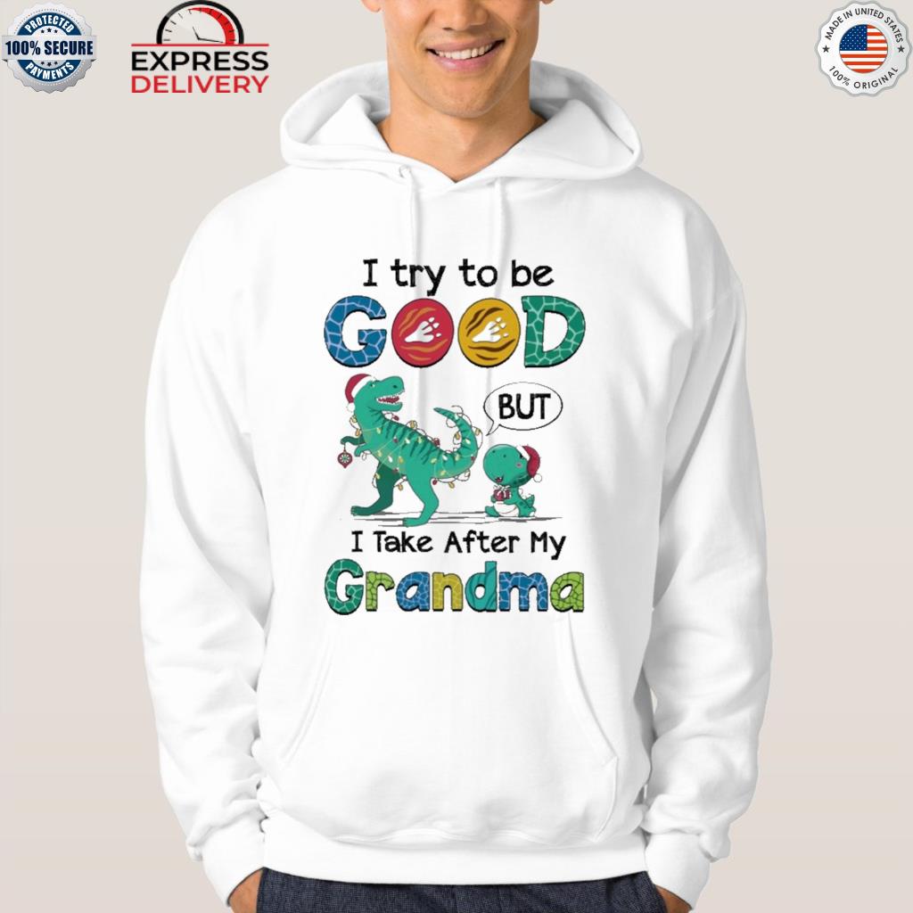 I try to be good but I take after by grandma dinosaur santa hat Christmas sweater