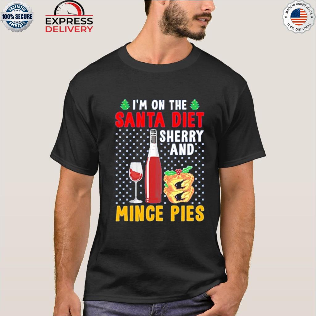 I'm on the santa diet sherry and mince pies alcohol Christmas sweater