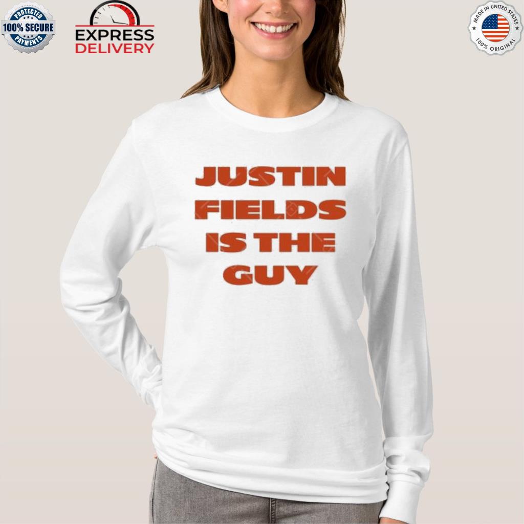 Justin fields is the guy shirt, hoodie, sweater, long sleeve and tank top