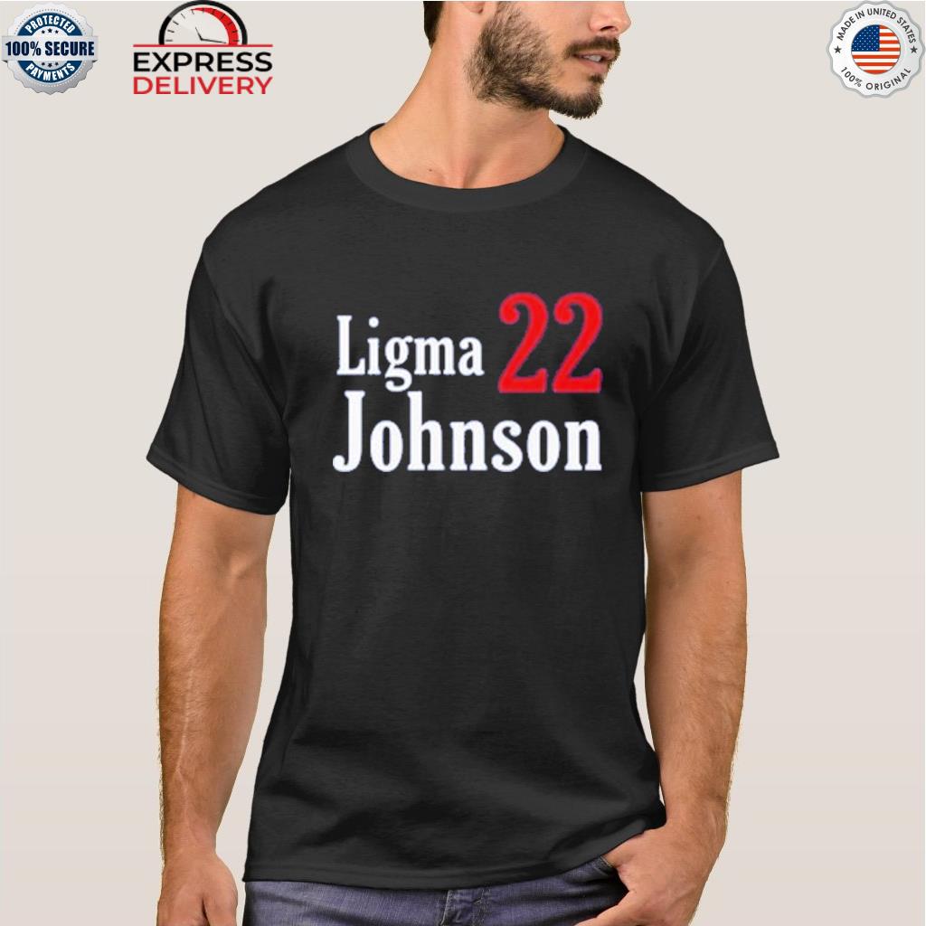Ligma johnson 22 shirt