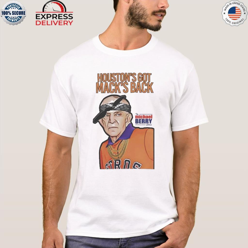 Houston's got mack's back mattress mack 2022 shirt - Ibworm