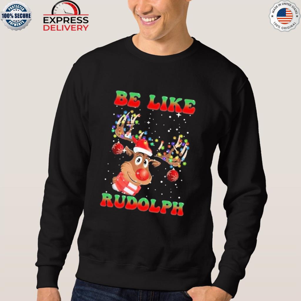 Reindeer Be Like Rudolph Christmas 2022 Sweater Hoodie Sweater Long