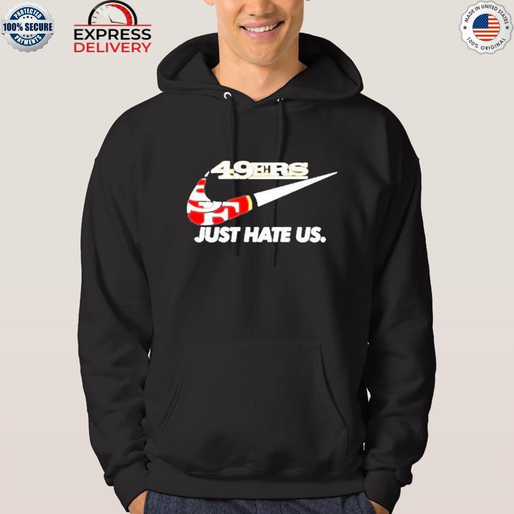 Official fueled By Haters San Francisco 49ers Shirt, hoodie, sweater, long  sleeve and tank top