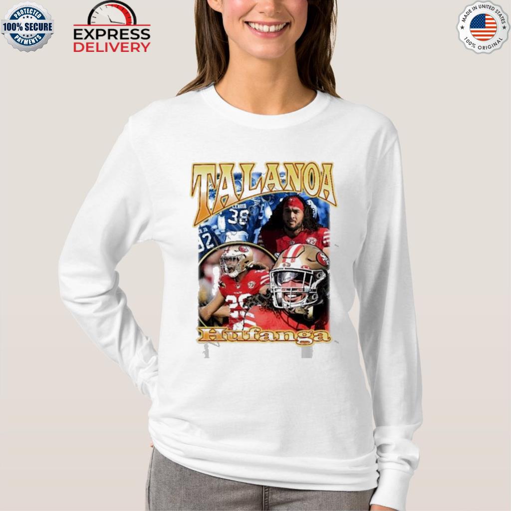 Talanoa hufanga fanessah shirt, hoodie, sweater, long sleeve and