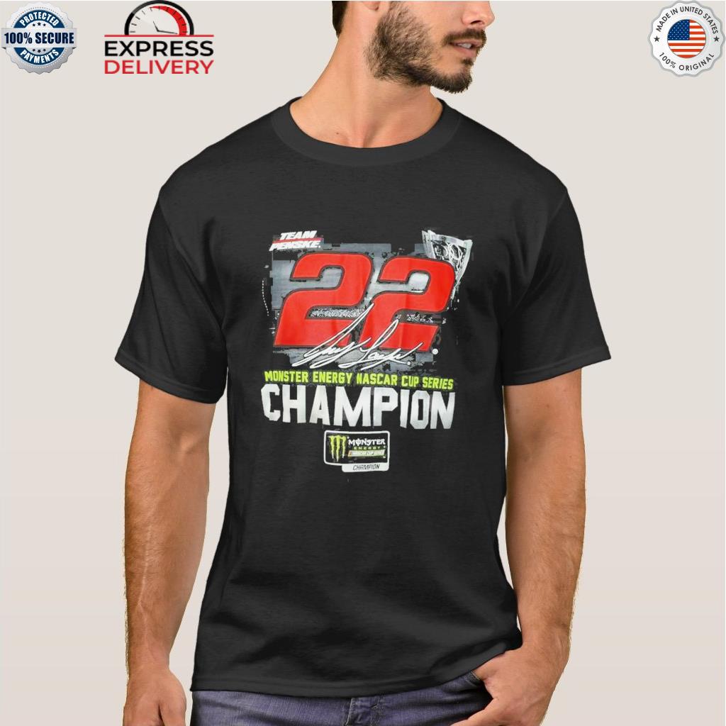 Team penske 22 joey logano monster energy nascar cup series champion signature shirt
