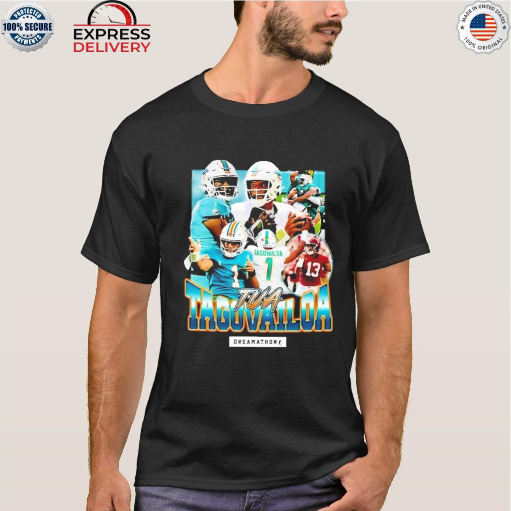 Tua Tagovailoa Dreamathon shirt, hoodie, sweater, long sleeve and tank top