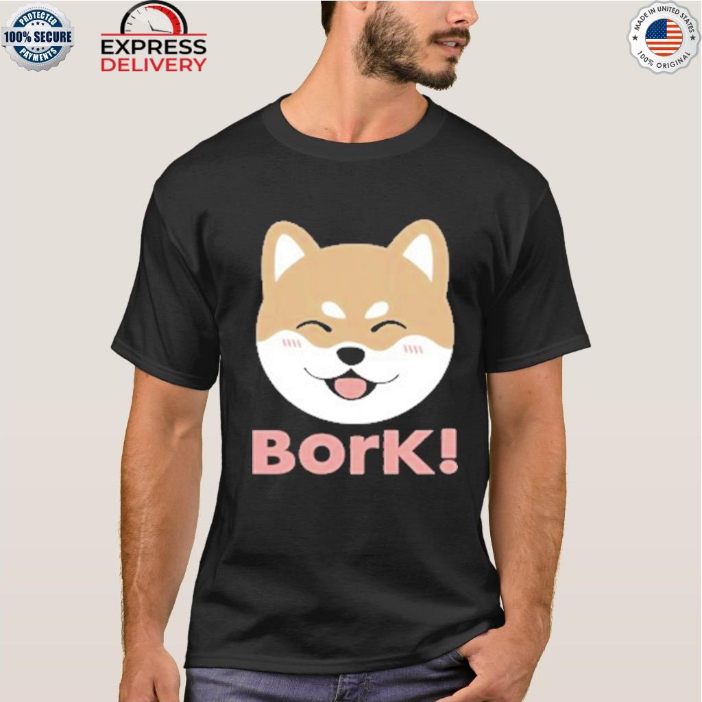 Bork! dog shirt