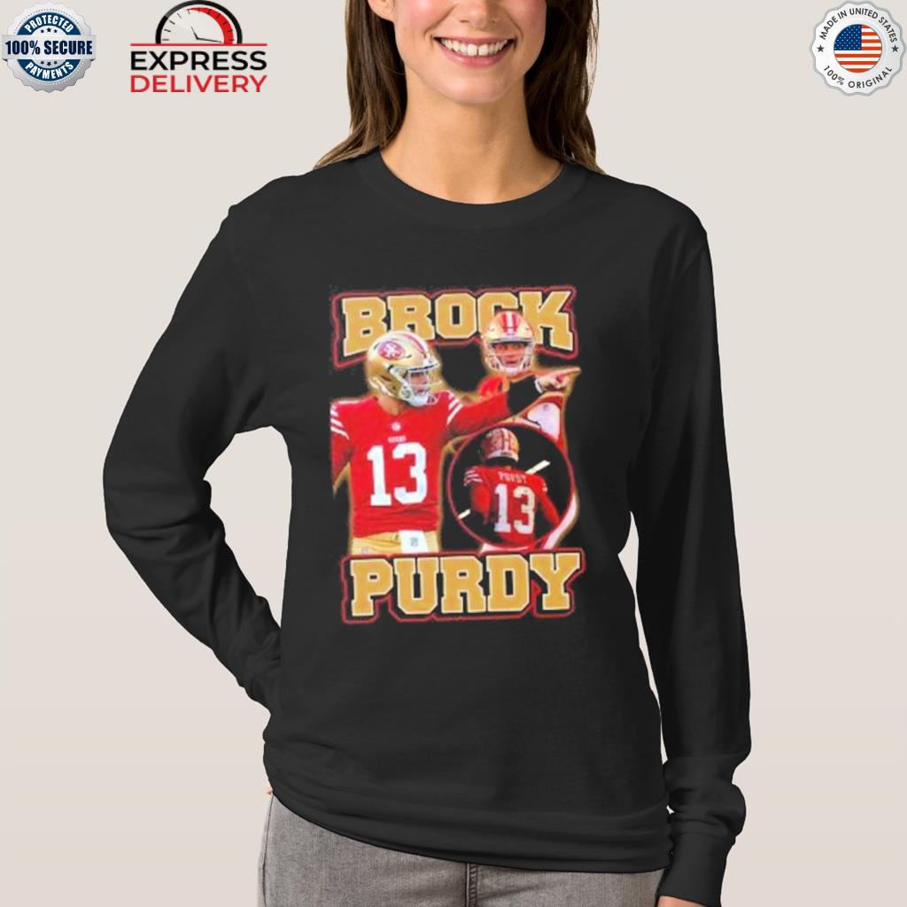 Brock Purdy 13 San Francisco Sweatshirt Shirt