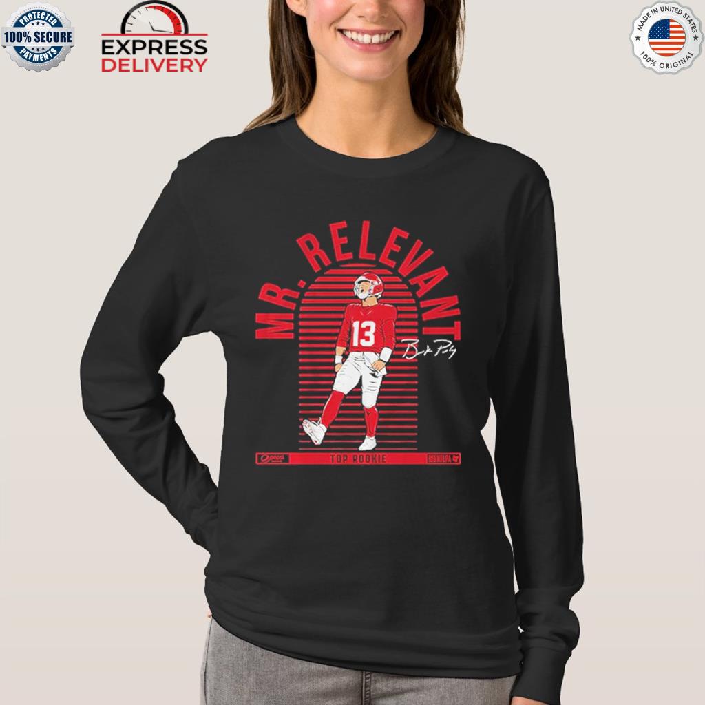 Brock purdy mr. relevant shirt, hoodie, sweater, long sleeve and tank top