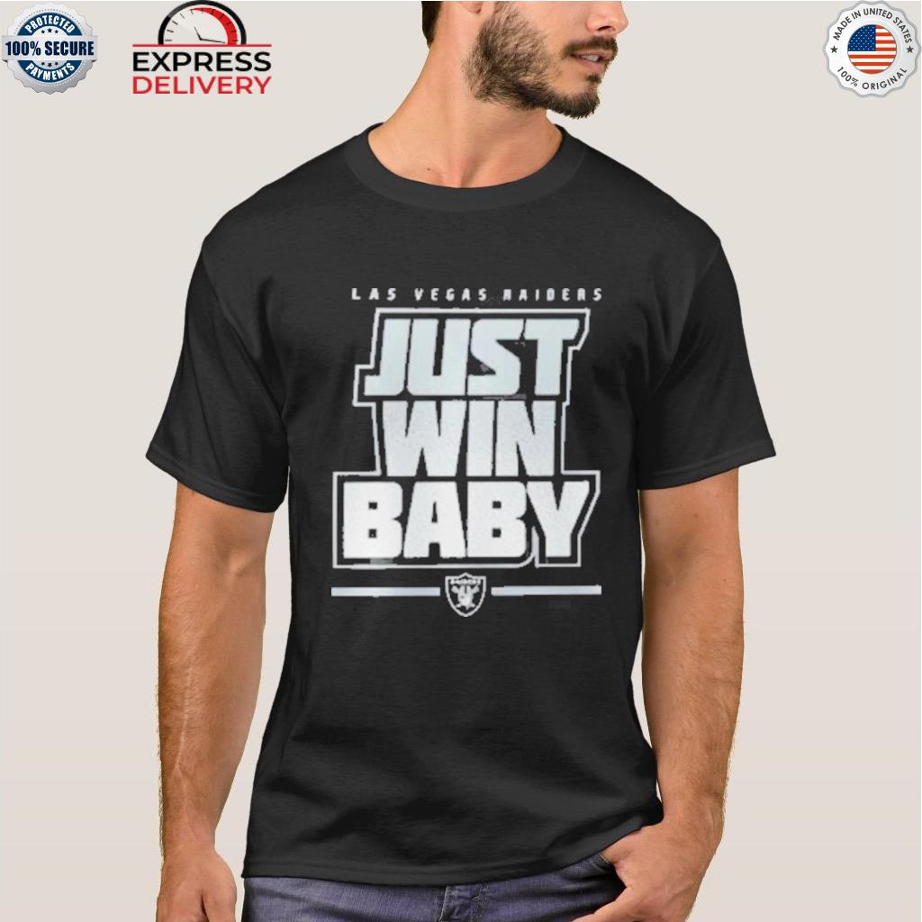 Official Las Vegas Raiders Nike Just Win Baby Tee Shirt, hoodie, sweater,  long sleeve and tank top