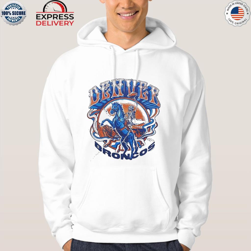 Nfl X Grateful Dead X Denver Broncos Shirt, hoodie, sweater, long sleeve  and tank top