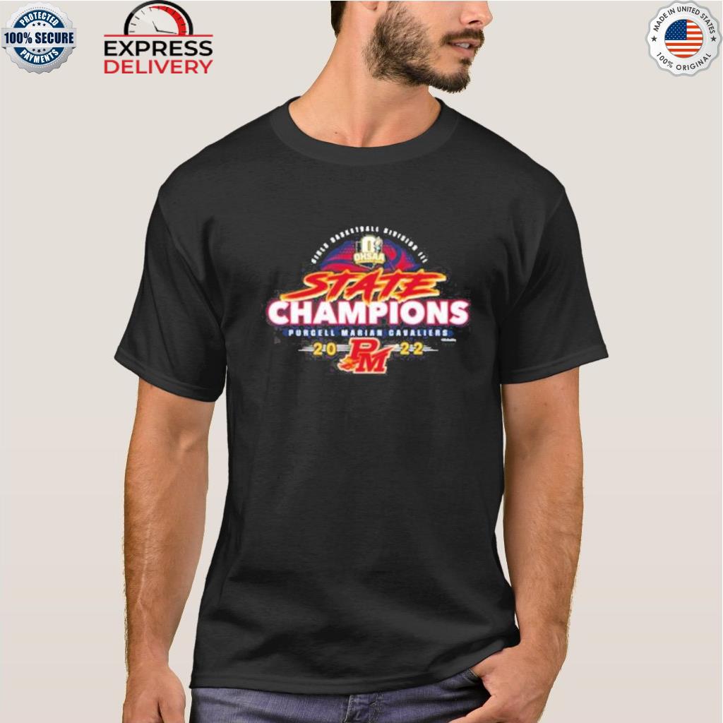Purcell marian cavaliers 2022 ohsaa girls basketball division iii state champions shirt