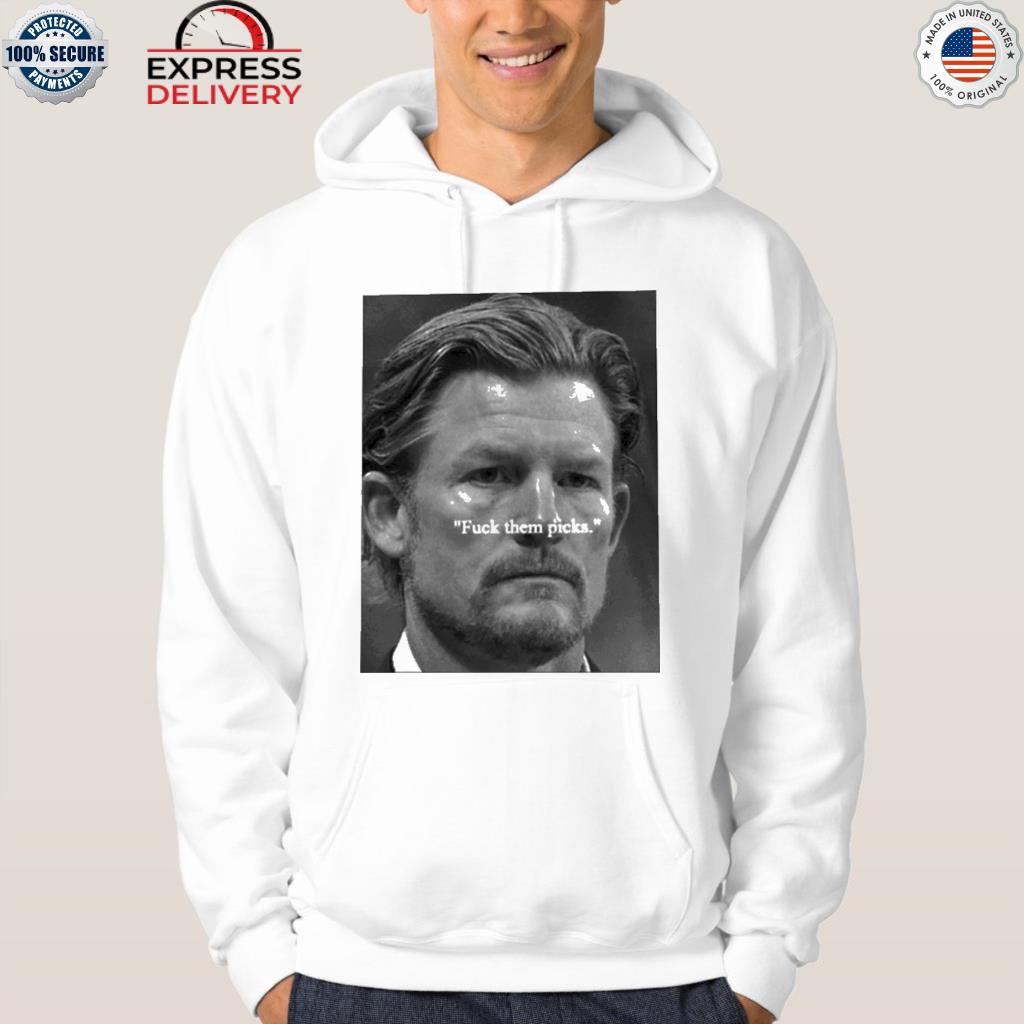 Rams GM Les Snead Fuck Them Picks shirt,Sweater, Hoodie, And Long