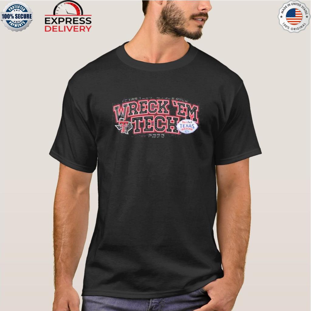 Texas tech vs ole miss wreck ‘em tech 2022 taxact Texas bowl shirt