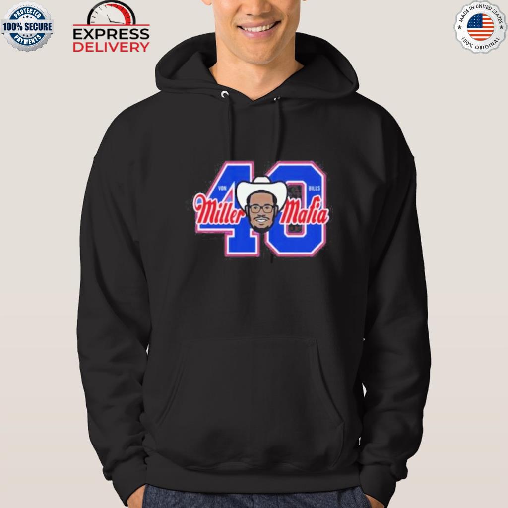 Von Miller Bills Mafia Miller Time shirt, hoodie, sweater, long sleeve and  tank top