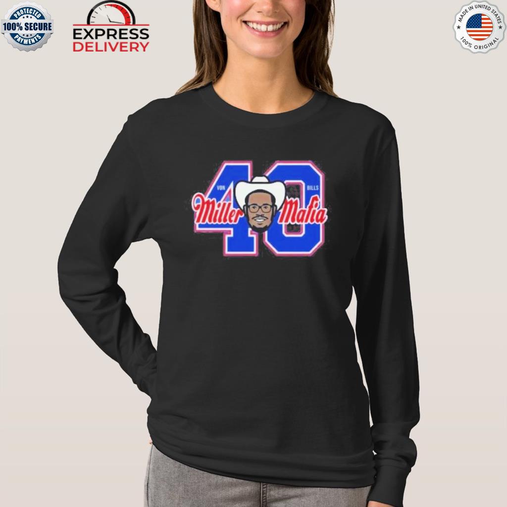 Von Miller Time 40 Buffalo Bills Shirt, hoodie, sweater, long sleeve and  tank top